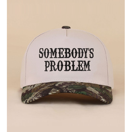 Somebody's problem trucker hat with camo bill